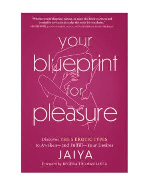 Your Blueprint for Pleasure - The 5 Erotic Types