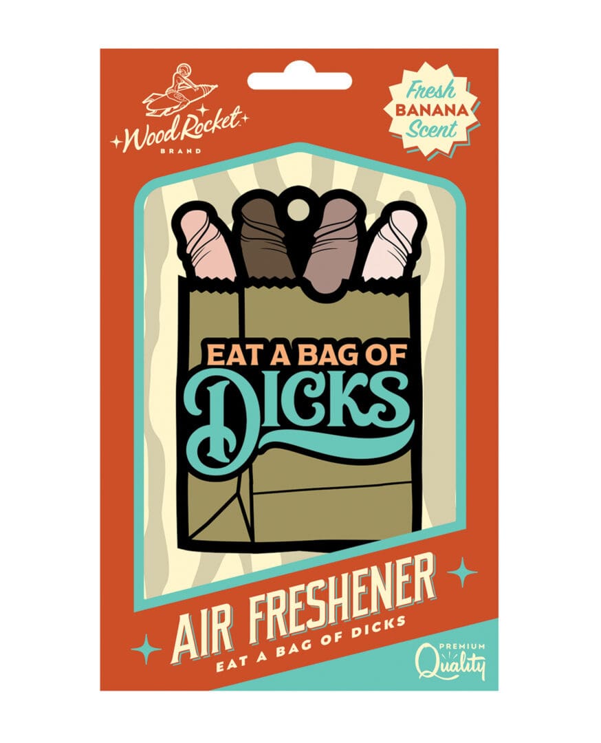Wood Rocket Eat A Bag of Dicks Air Freshener - Banana